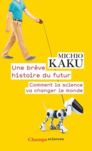 Livre une Brève Histoire du Futur Michio Kaku