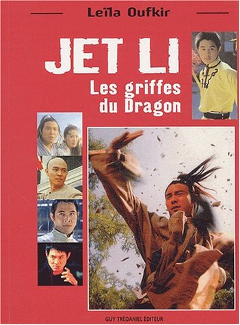 couverture du livre de Leila Oufkir sur Jet Li : les griffes du dragon