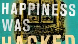 your-happiness-was-hacked-cover