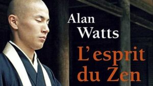 L'Esprit du Zen, par Alan Watts