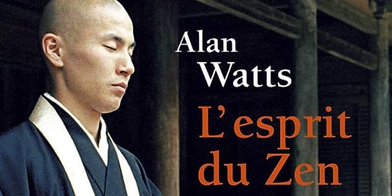 L'Esprit du Zen, par Alan Watts