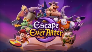 Escape from Ever After : quand le héros signe sa fiche de poste Escape From Ever After