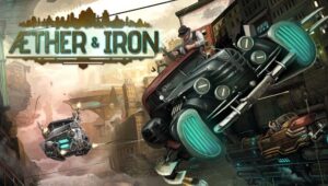 Aether & Iron : le RPG où votre voiture parle plus que vous Jeu Aether & Iron