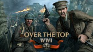 Over The Top WWI : la Grande Guerre devient un bac à sable jeu over the top wwi